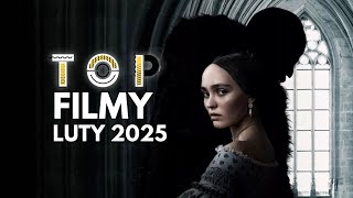 Luty 2025: Najgorętsze premiery filmowe