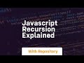 Javascript recursion explained