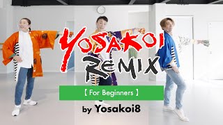 「For Beginners」Yosakoi Remix：Choreography by Yosakoi8