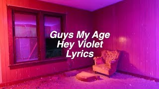 Guys My Age  Hey Violet Lyrics