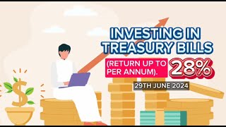 Investing in Treasury Bills (Return up to 28% per annum)_29072024