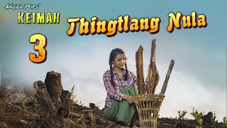 Keimah Thingtlang nula - 3 (Angel Pops)