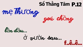 [ Phần 12 ] Thằng Tâm Ngày Sắp Lên Thành Phố / Thể Dục Nâng Cao Sức Khoẻ