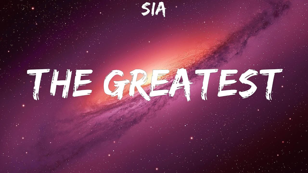 Sia ~ The Greatest # Lyrics - YouTube