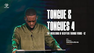 The Engineering of Deception Through Words - 02 | Tongue & Tongues (Part 4) | Pst. Shola Okodugha