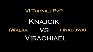 NOSTALE PL - VI Turniej PvP - Finał - Knajcik vs Virachiael