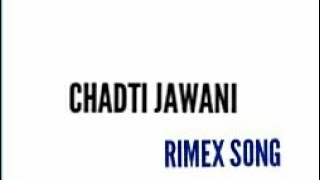 CHADTI JAWANI HINDI RIMEX SONG