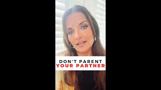 Don't Parent Your Partner