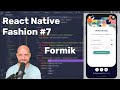 #7 Formik — React Native Fashion