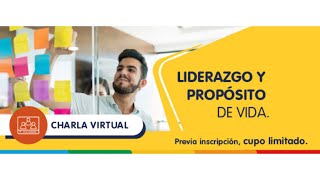 Charla virtual: Liderazgo y Propósito de Vida