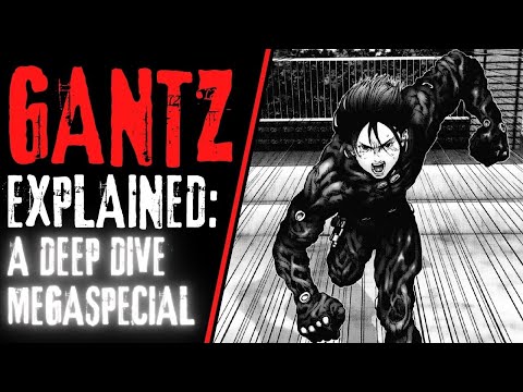 Gantz Explained: A Deep Dive Megaspecial – Part 1