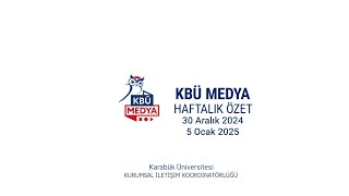 KBÜ MEDYA HAFTALIK ÖZET (30 Aralık 2024 - 5 Ocak 2025)