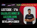 Calculate Money In Leetcode Bank | LeetCode 1716 | 2 Approaches | Java Code | Developer Coder