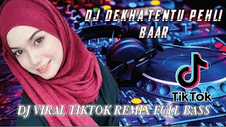DJ DEKHA TENU PEHLI BAAR  REMIX TERBARU TIKTOK VIRAL 2022 - DJ INDIA  FULL BASS