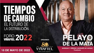 Foro Viñafiel 2022. II Jornada 'Tiempos de cambio: El futuro de la distribución'