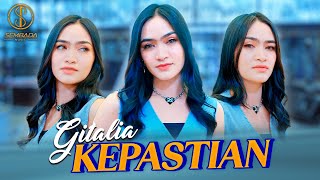 GITALIA - KEPASTIAN | SEMAKIN HARI SEMAKIN NYATA (OFFICIAL MUSIC VIDEO SEMBADA MUSIC)