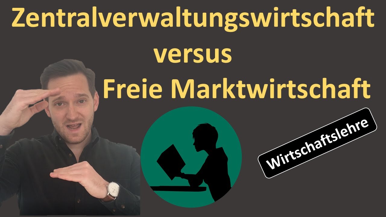 Freie Marktwirtschaft Versus Zentralverwaltungswirtschaft - YouTube