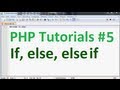 Basic PHP Tutorial 5: If else and else if conditional statements