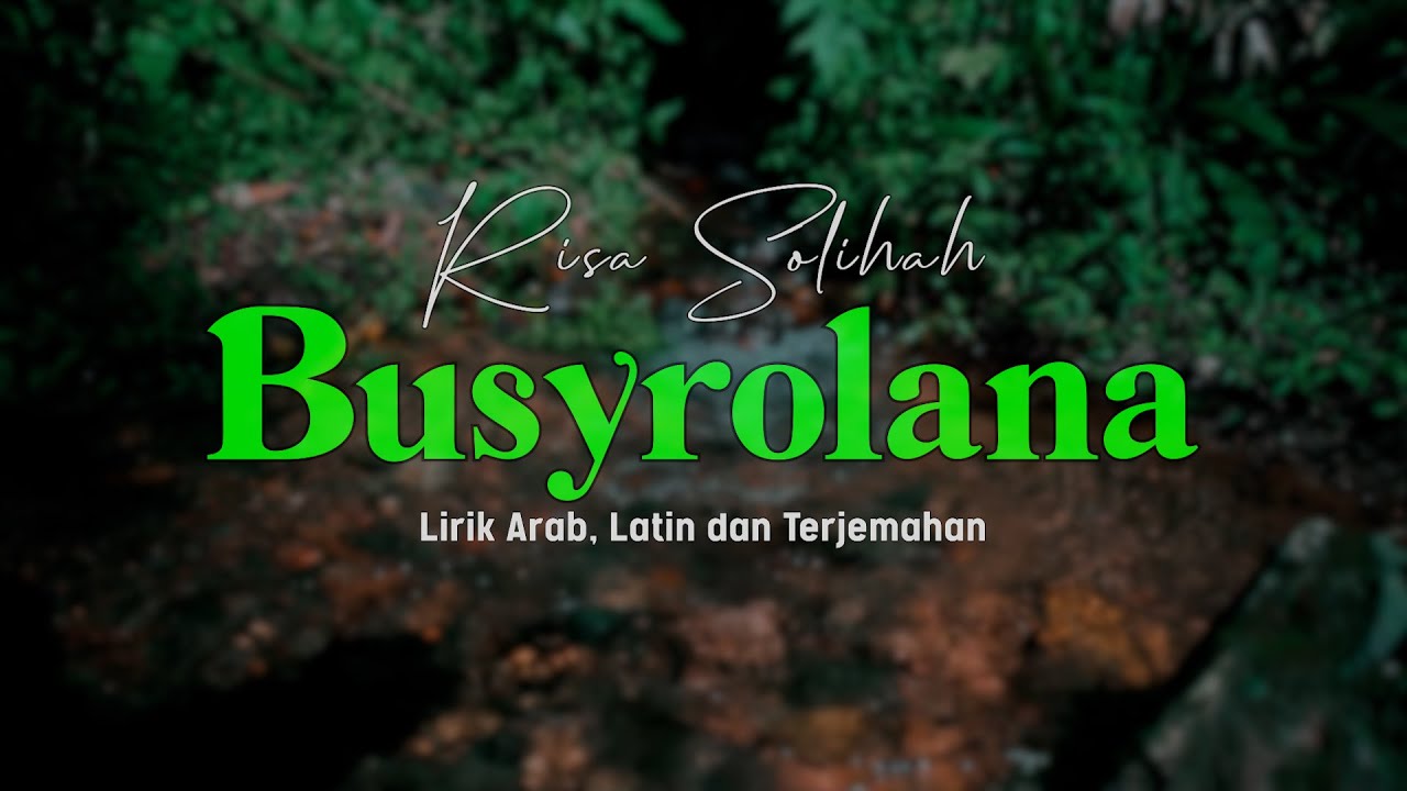 Busyrolana (Lirik Arab, Latin & Terjemahan) - YouTube