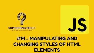 JAVASCRIPT - MANIPULATING AND CHANGING HTML ELEMENTS