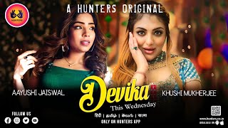 Watch Now | Devika Official Trailer | Hunters App | New Trailer | This Wednesday |Full Of Fantasy|