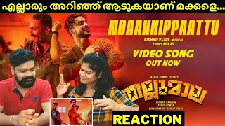 Ndaakkippaattu - Video Song REACTION | Thallumaala | Tovino Thomas | Khalid Rahman | Vishnu Vijay