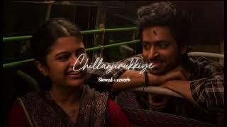 Chillanjirukkiye slowed - lubber pandhu | Harish Kalyan | Sean roldan | trending version | VerseVibe