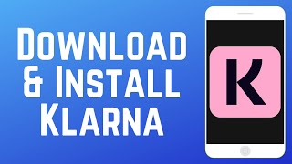 How to Download \u0026 Install Klarna App (Buy Now, Pay Later) in 2025