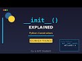 Python init Method Explained | How to Use Constructors in Python Classes