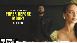 Paper Before Money - Navaan Sandhu (Official Video) New Album | New Punjabi Songs 2024