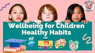 Wellbeing for Children Healthy Habits