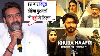 Khuda Hafiz Full Movie Reaction By Ajay Devgan Khuda Hafiz Full Movie, Vidyut Jammwal, Shivaleeka
