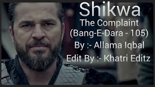 Shikwa || Ertugrul - Osman - Malik Shah - Sanjar || "Shikwa The Complaint"|| By Allama Iqbal