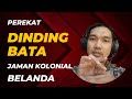 Ternyata ini..bahan perekat bata di Jaman Kolonial Belanda  |Bangunan Belanda