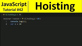 JavaScript Tutorial 42 - Hoisting in JavaScript | Programming For Beginners