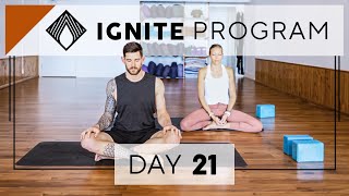 Day 21 Sunday Practice | IGNITE 28 Day Yoga Program