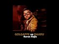 golgappe vs daaru i karan aujla intense latest punjabi songs 2017