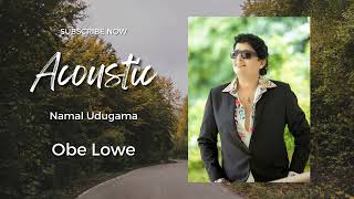 Obe Lowe | Namal Udugama | Acoustic