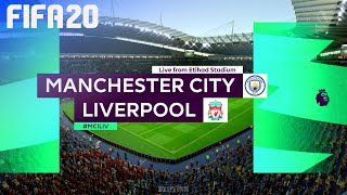 FIFA 20 - Manchester City vs. Liverpool @ Etihad Stadium