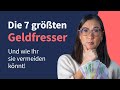 Deine 7 größten Geldfresser: Hier kannst DU sparen!