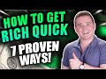 How To Get Rich Quick In 2021! (7 Proven Ways)