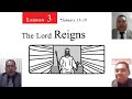 Kuata 1 Lesoni 3: Koe 'OTUA 'oku Pule: Ko e Tohi ae Saame: The LORD Reigns: Psalms