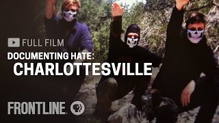 Documenting Hate: Charlottesville (full documentary) | FRONTLINE