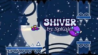 Shiver By: SpKale 100% | ALL COINS (EASY DEMON) | Geometry Dash | Specy