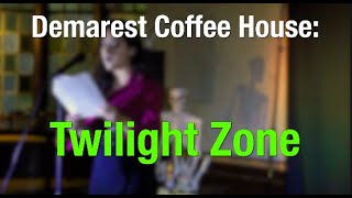 Demarest Coffee House: Twilight Zone