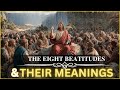 The Eight Beatitudes and Their Meaning - Understanding the Sermon on the Mount