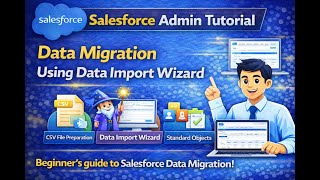 Salesforce Admin Tutorial | Data Migration Using Data Import Wizard