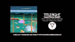 Title Fight - Anaconda Sniper (Official Audio)