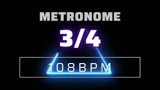 3/4 METRONOME 108 BPM △