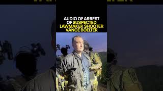 BREAKING: Audio of suspected Minnesota lawmaker shooter Vance Boelter's arrest